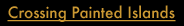 Crossing Painted Islands
